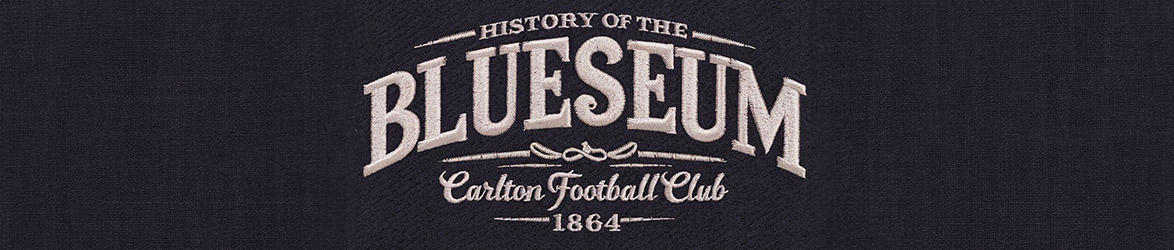 Blueseum - History of the Carlton Football Club