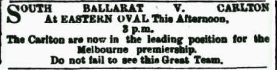 1892 advert. South Ballarat v Carlton
Ballarat Star June 11 p3 